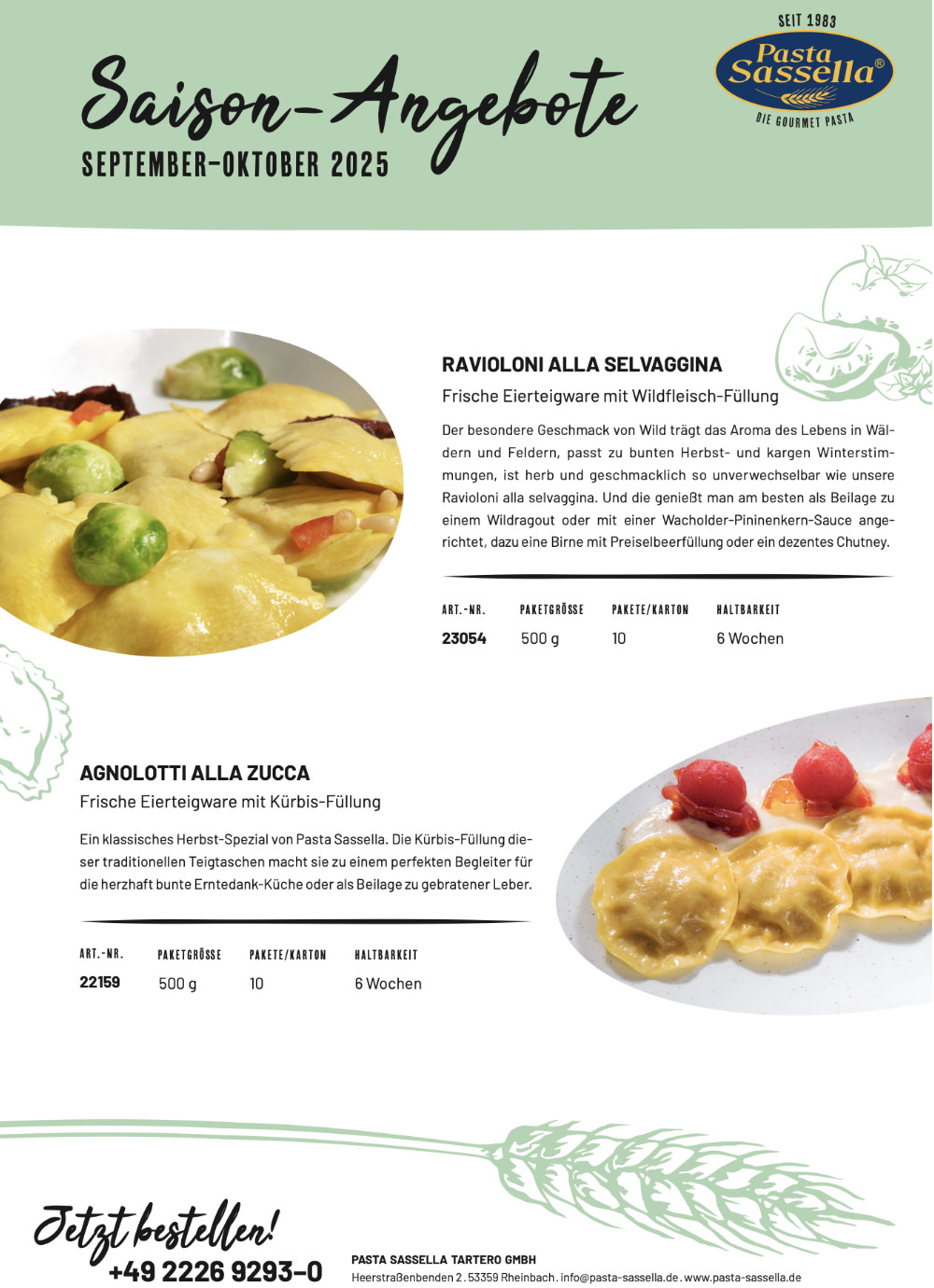 Pasta Sassella, Saison