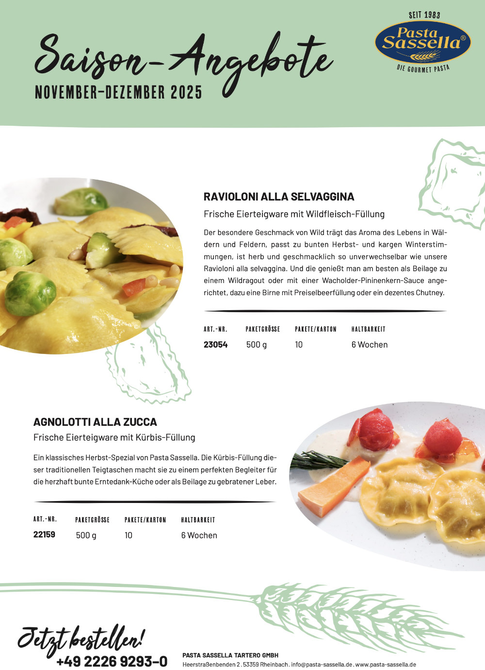 Pasta Sassella, Saison