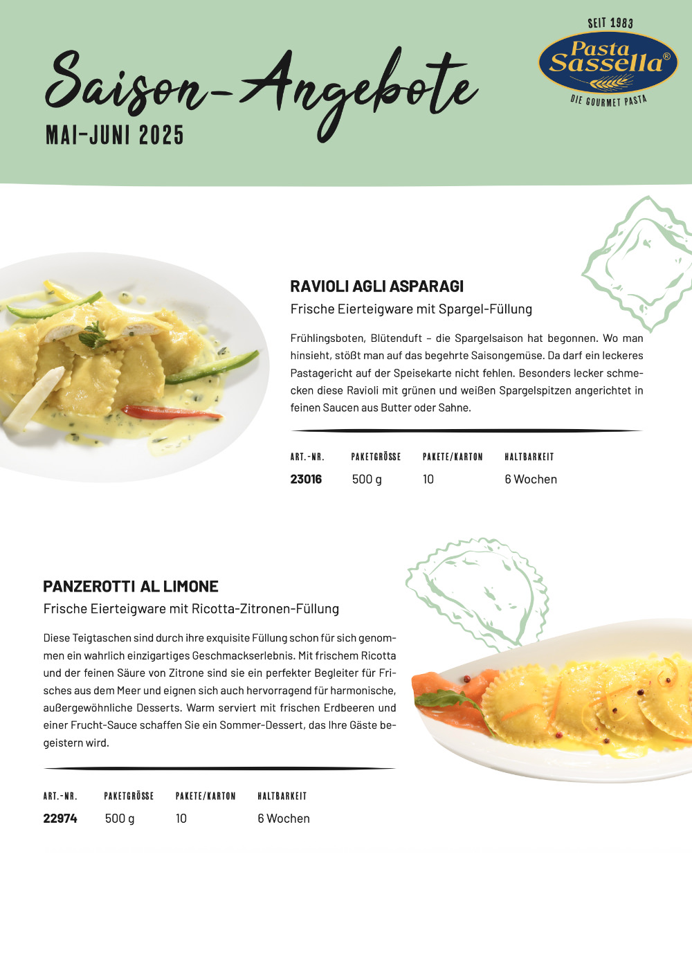 Pasta Sassella, Saison