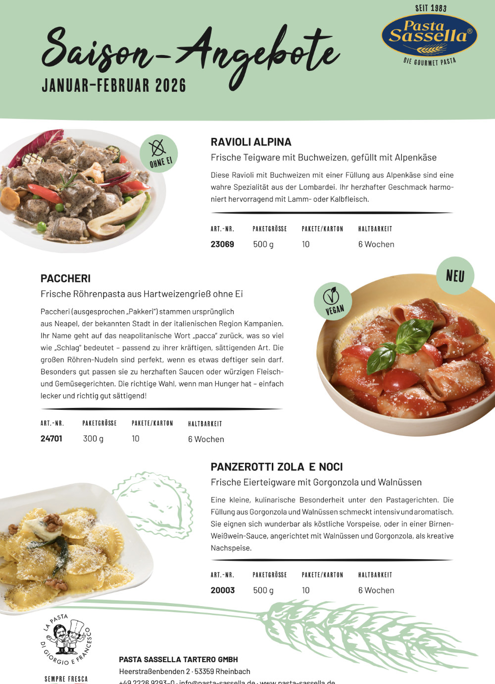 Pasta Sassella, Saison