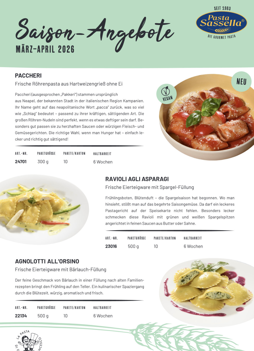 Pasta Sassella, Saison